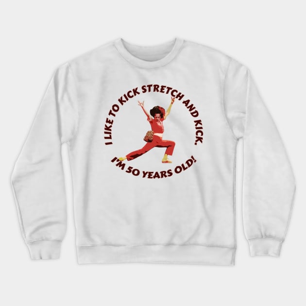 Sally Omalley - i like to kick stretch and kick Crewneck Sweatshirt by Distoproject